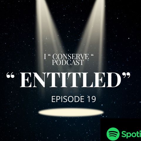 Episode 19 - “ Entitled “