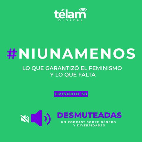 #NiUnaMenos: lo que garantizó el feminismo y lo que falta