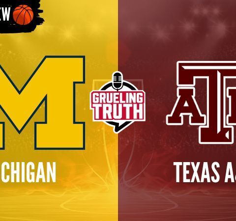 March Madness Preview Show: Michigan vs Texas A&M, preview and prediction!