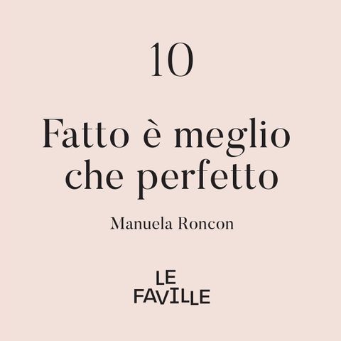 Fatto è meglio che perfetto