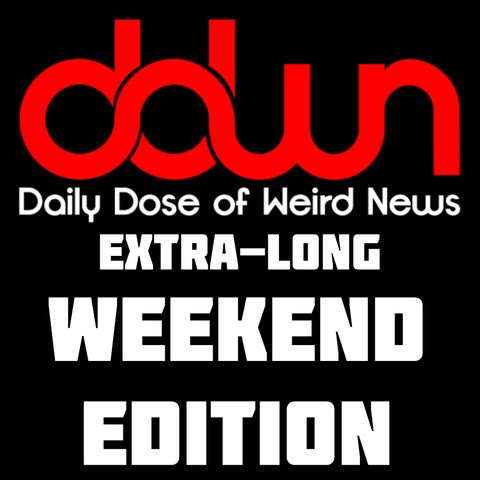 Daily Dose of Weird News WEEKEND EDITION! (January 28, 2018)