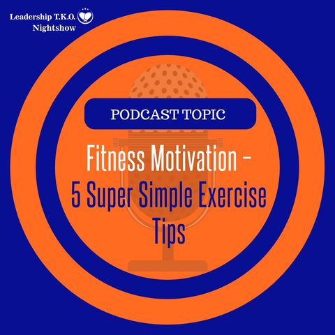 Fitness Motivation - 5 Super Simple Exercise Tips | Lakeisha McKnight | Fitness Friday
