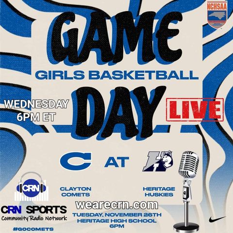 #NCHSAA Varsity Women's Basketball Clayton Comets VS Heritage Huskies!! #WeAreCRN #GoComets