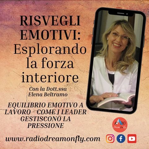 Equilibrio emotivo al lavoro - Come i leader gestiscono la pressione