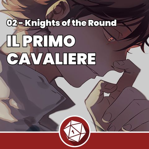 Il Primo Cavaliere - Knights of the Round 02