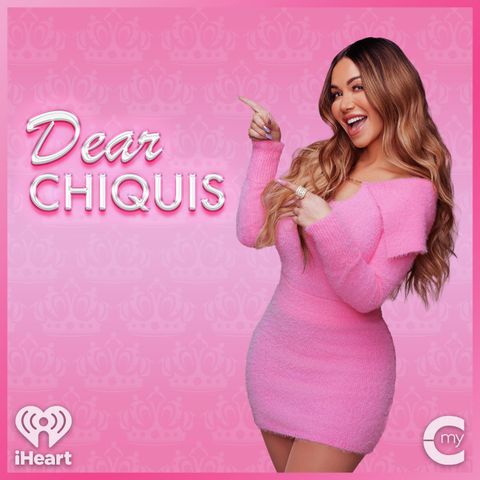 Dear Chiquis: I’ve Got a Hater at Work, My Baby Daddy is Back and Should I Keep Seeing Him?