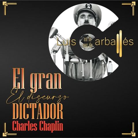 ELDB | Capítulo 44 - Discurso de "El gran dictador" de Charles Chaplin