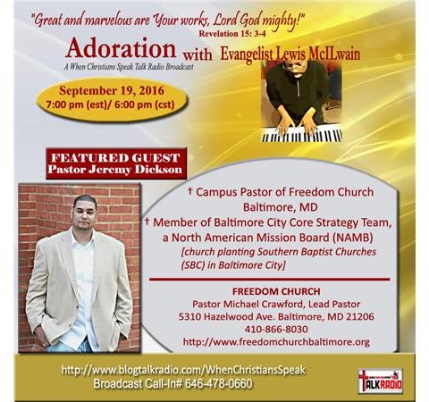 Adoration with Evangelist Lewis McILwain & Special Guest, Pastor Jeremy Dickson