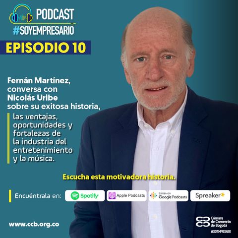 Ep. 10 Conoce la historia de Fernán Martínez líder y empresario de la industria de la música