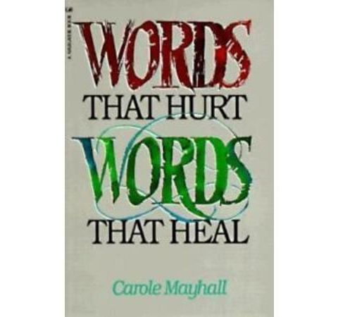 Words that Hurt Words that Heal