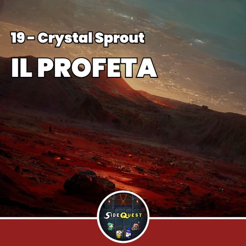 Il profeta - Crystal Sprout 19