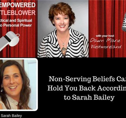 Non-Serving Beliefs Can Hold You Back According to Coach Sarah Bailey