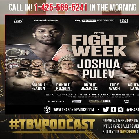 ☎️Anthony Joshua vs Kubrat Pulev🔥🚨 It’s Fight Week❗ Are You Feeling The Hype❓