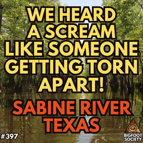 Sabine River Sasquatch Encounter of Texas
