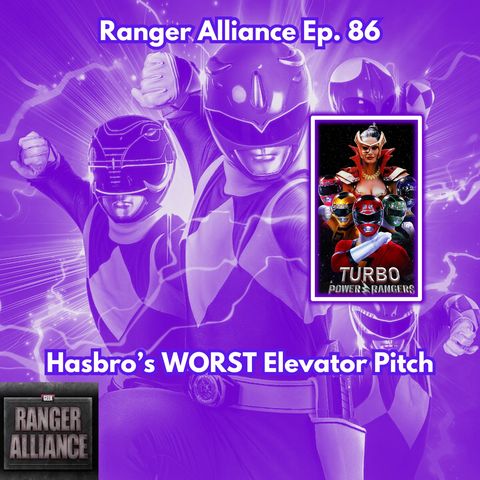 Hasbro's WORST Elevator Pitch Ranger Alliance Ep. 86