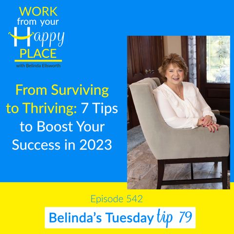 From Surviving to Thriving: 7 Tips to Boost Your Success in 2023