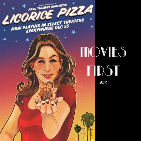 Licorice Pizza (Comedy, Drama, Romance) (Review)