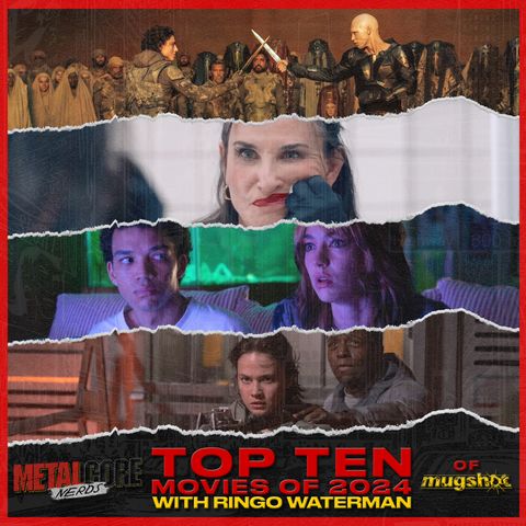 Top Ten Movies of 2024 w/ Ringo Waterman of Mugshot
