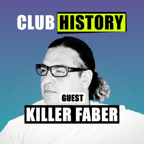 Club History: KILLER FABER