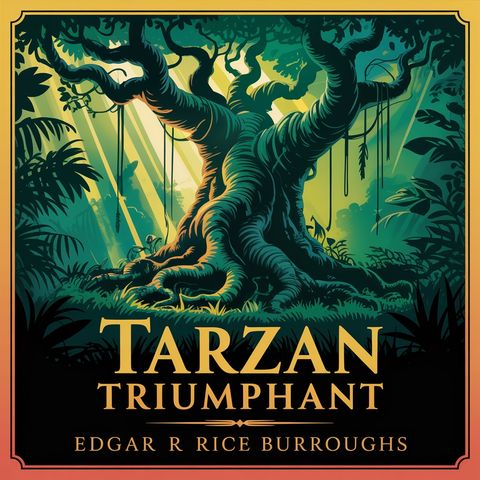 Tarzan Triumphant (Adventures in the Jungle) | Chapter 21: An Awakening