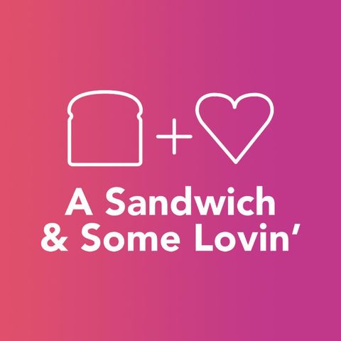 199: A Sandwich and Some Touchy Moments
