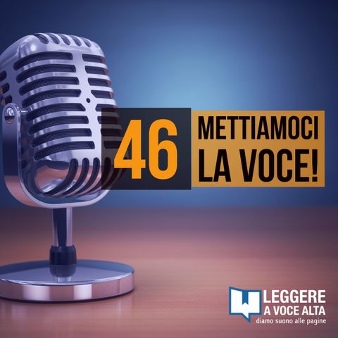 46 - Abituarsi alla propria voce