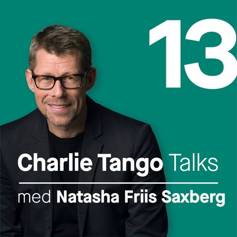 13 Charlie Tango talk med Natascha Friis Saxberg