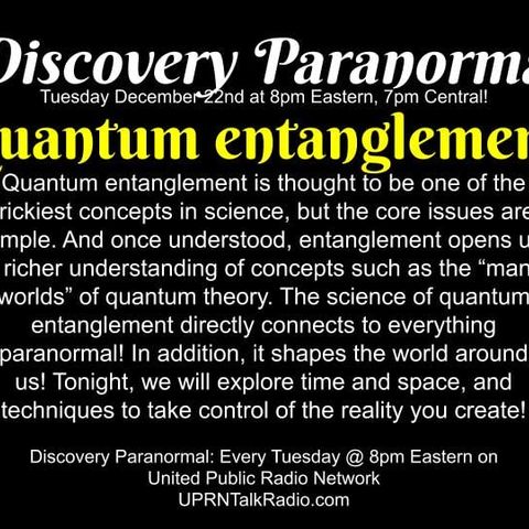 Discovery Paranormal,: Quantum Entanglement! Quantum entanglement is thought to be one of the trickiest concepts in science, but the core is