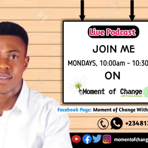 True Friend - Francis ADEAPIN [Moment of Change Episode 20]