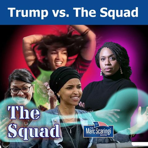 2019-07-22 TMSS Trump vs the Squad