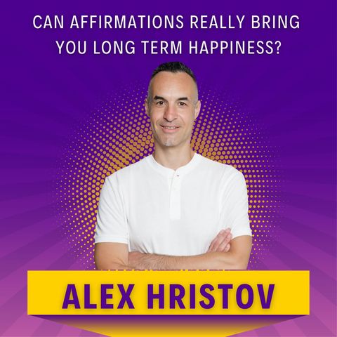 Can AFFIRMATIONS Really Bring You LONG TERM HAPPINESS?