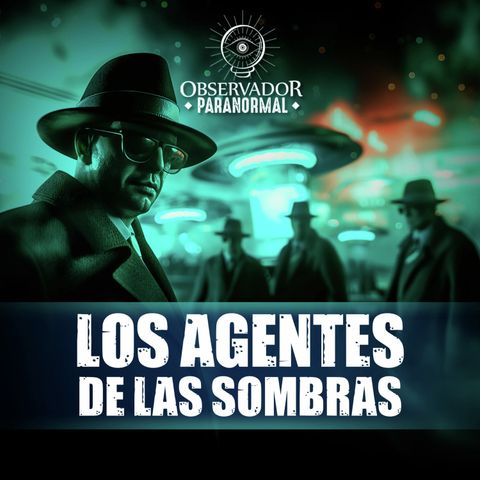 Los agentes de las sombras