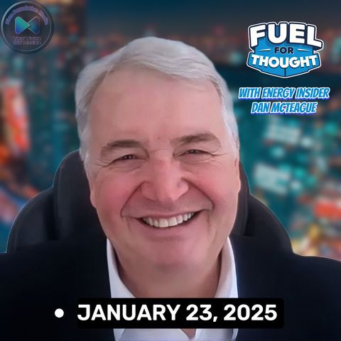 Fuel for Thought - January 24, 2025
