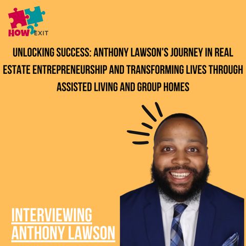 E193: Anthony Lawson on Real Estate Entrepreneurship Through Assisted Living and Group Homes