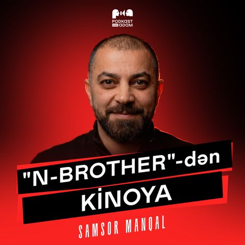 "N-Brothers" qrupundan kondisioner ustalığına, işıq texnikindən film prodüserliyinə | Samsor Manqal