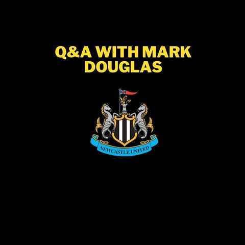 Mark Douglas on NUFC's relegation battle, Steve Bruce's press conferences and takeover hopes