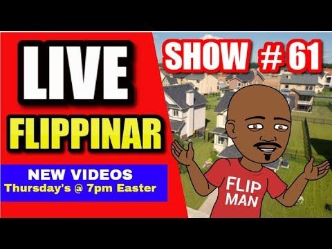 Live Show #61 | Flipping Houses Flippinar: House Flipping With No Cash or Credit 07-05-18