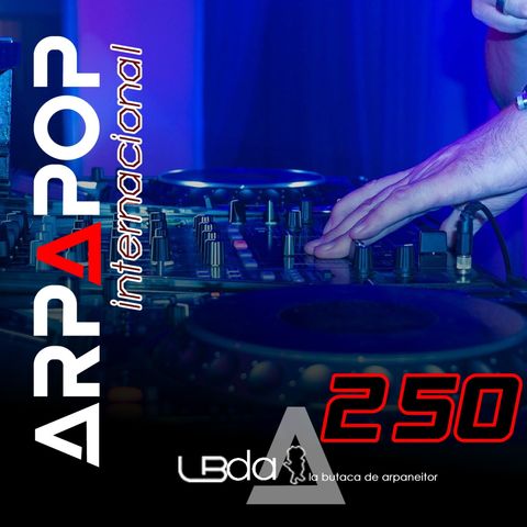 Arpapop - programa nº250 internacional