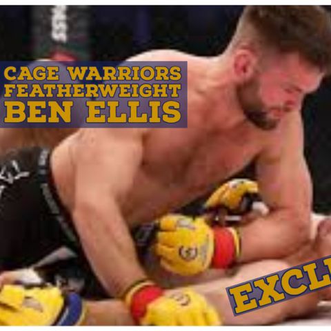 #278 #EXCLUSIVE 'The Welsh Khabib' Cage Warriors Star Ben Ellis