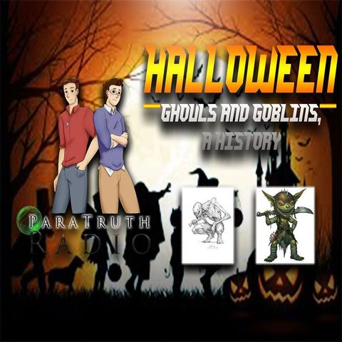 Fringe Flashback! Halloween: Ghouls and Goblins (A History) - ParaTruth Radio