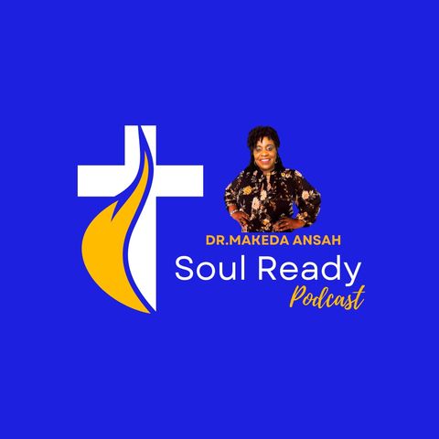 Why Your Soul Needs To Be Ready For These Times | Soul Ready Podcast Ep. 4