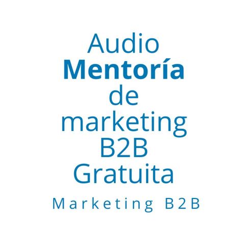 Mentoria GRATIS  b2b ( audioguia )