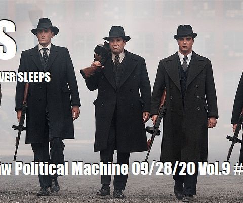 An Outlaw Political Machine 09/28/20 Vol.9 #175