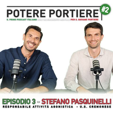 EP 3 | S2 Stefano Pasquinelli - Il percorso degli aspiranti Giovani Portieri