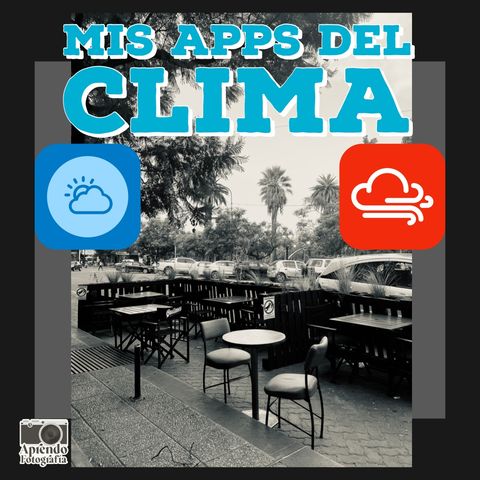 S6 Ep14: Mis Apps de Clima ⛈