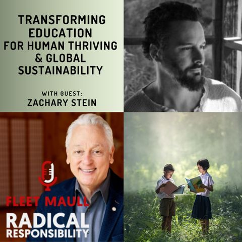 EP 133: Transforming Education for HumanThriving & Global Sustainability | Zachary Stein