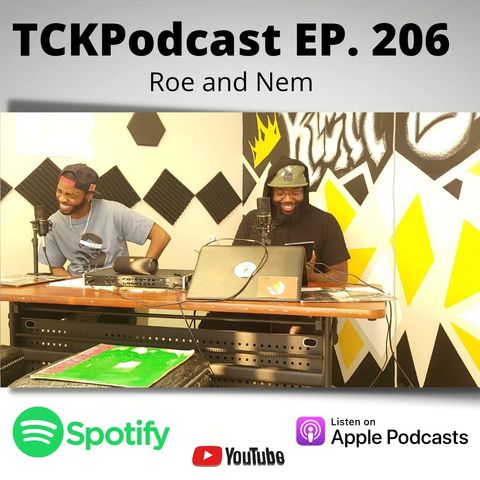 TCKPodcast EP. 206 Roe and Nem