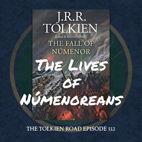 0332 » The Fall of Númenor Pt 8 » The Life of the Númenoreans