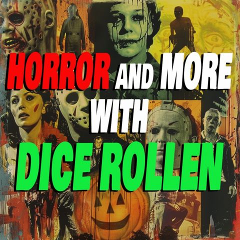 EOT 39 – HORROR AND MORE! WITH DICE ROLLEN