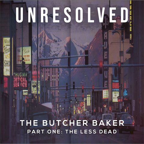 The Butcher Baker (Part One: The Less Dead)